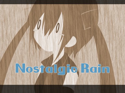 Nostalgic Rain (2009/4/13)